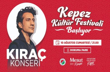 Kepez Kültür Festivali Kıraç Konseri ile Başlıyor